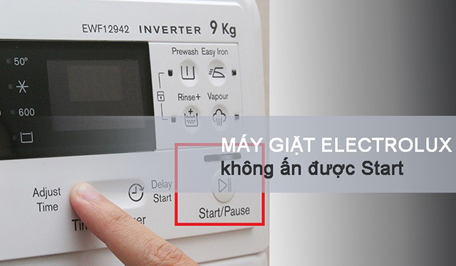 Cách nhận biết máy giặt electrolux không bấm được start