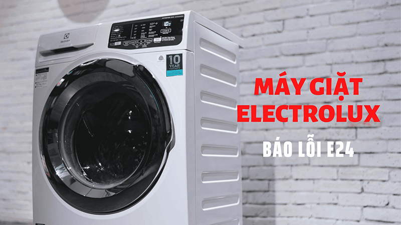 Lỗi E24 của máy giặt Electrolux là lỗi liên quan đến IC của máy giặt