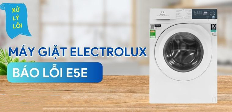 Lỗi E5 ở máy giặt Electrolux là lỗi không thoát nước xả