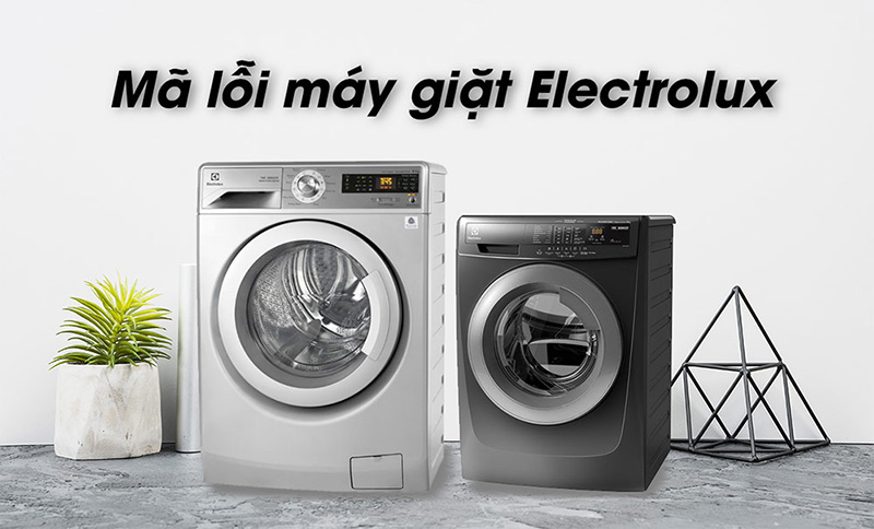E58 là lỗi thường gặp trên dòng máy giặt Electrolux